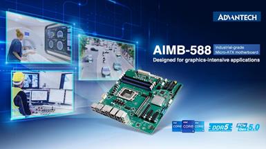 アドバンテックが高性能グラフィックコンピューティング向けに 第12世代 Intel® Core™搭載のMicro ATXマザーボード「AIMB-588」を発表